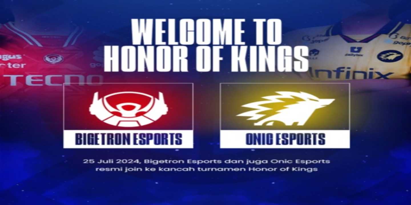 Bigetron dan Onic Resmi Bergabung Esport Kompetitif Honor of Kings