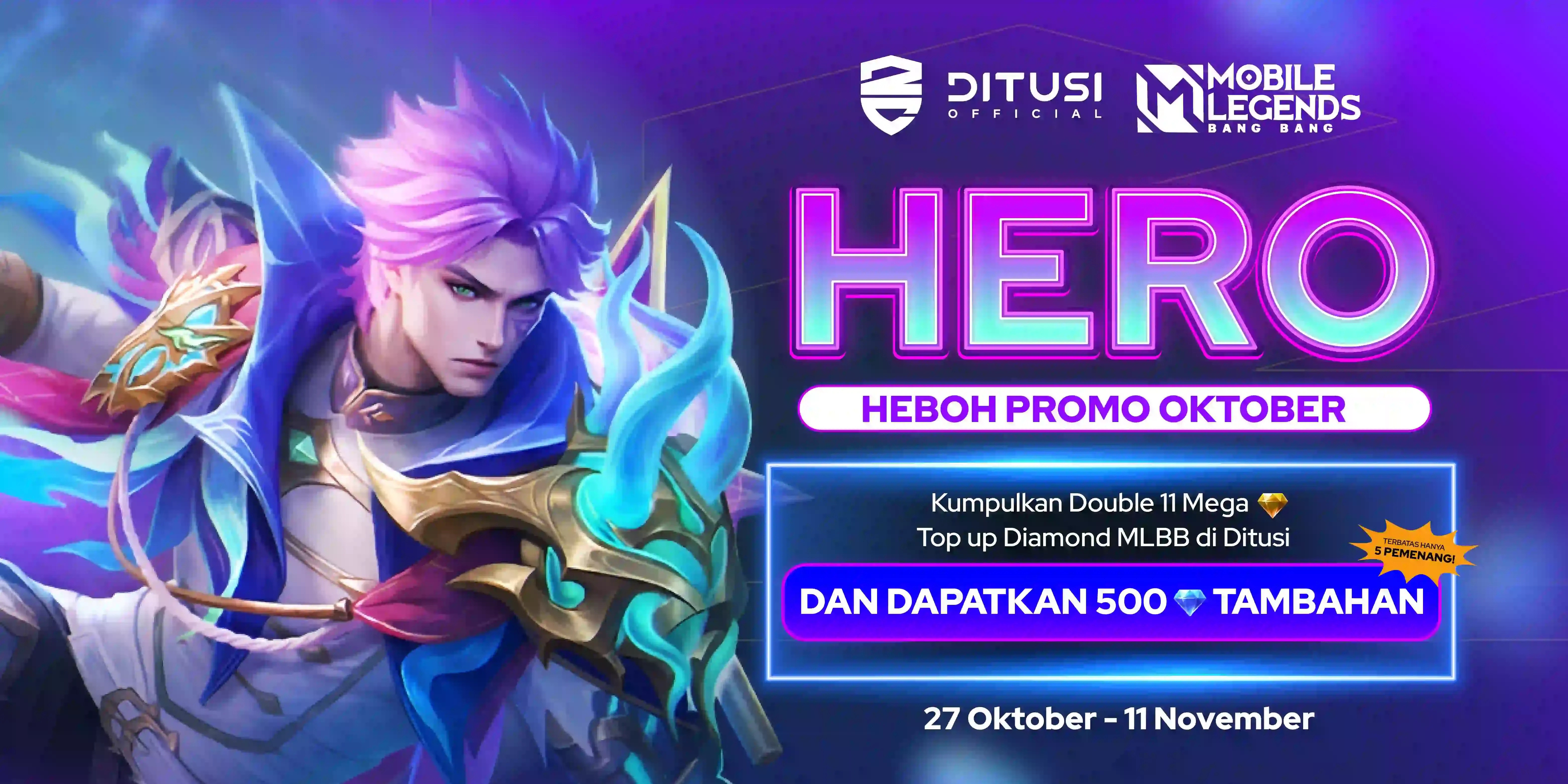 HERO (Heboh Promo oktober) - Kumpulkan 11 Mega Diamonds kuning + Raih 500 Diamonds tambahan Gratis untuk 5 pemenang